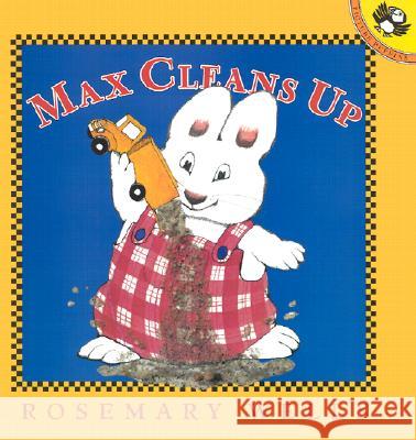 Max Cleans Up Rosemary Wells 9780142301333 Puffin Books