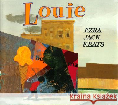 Louie Ezra Jack Keats 9780142400807 Puffin Books