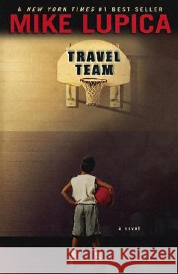 Travel Team Mike Lupica 9780142404621 Puffin Books