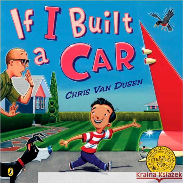 If I Built a Car Chris Va Chris Va 9780142408254 Penguin Putnam Inc