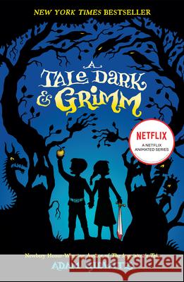 A Tale Dark & Grimm Adam Gidwitz 9780142419670 Puffin Books