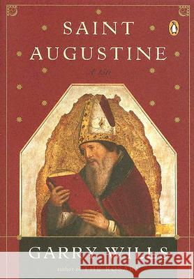 Saint Augustine: A Life Garry Wills 9780143035985