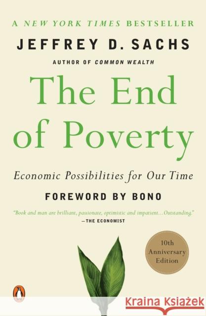 The End of Poverty: Economics Possibilities for Our Time Sachs D Jeffrey 9780143036586