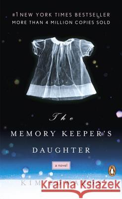 The Memory Keeper's Daughter Kim Edwards 9780143037149 Penguin Books