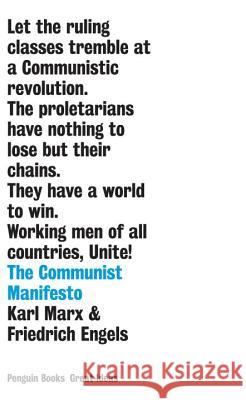 The Communist Manifesto Karl Marx Friedrich Engels 9780143037514 Penguin Books
