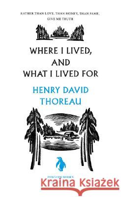 Where I Lived, and What I Lived for Henry David Thoreau 9780143037583 Penguin Books