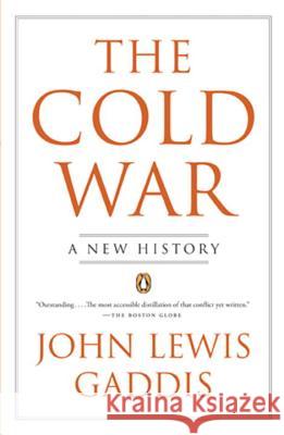 The Cold War: A New History John Lewis Gaddis 9780143038276