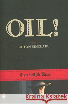 Oil! Sinclair, Upton 9780143112266 Penguin Books
