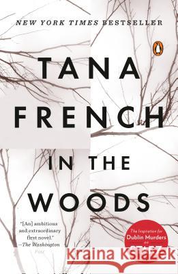 In the Woods: A Novel Tana French 9780143113492