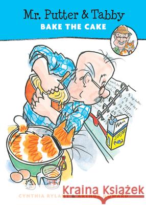 Mr. Putter & Tabby Bake the Cake Cynthia Rylant Arthur Howard 9780152002145 Harcourt