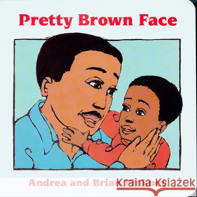 Pretty Brown Face: Family Celebration Board Books Andrea Davis Pinkney Brian Pinkney 9780152006433 Red Wagon Books