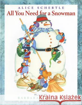 All You Need for a Snowman: A Winter and Holiday Book for Kids Schertle, Alice 9780152061159