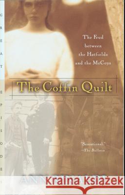 The Coffin Quilt: The Feud Between the Hatfields and the McCoys Ann Rinaldi 9780152164508 Gulliver Books