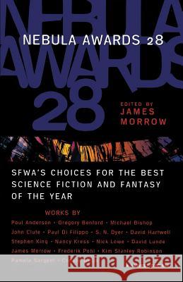 Nebula Awards 28: Sfwa's Choices for the Best Science Fiction and Fantasy of the Year Morrow, James 9780156000390 Harvest Books