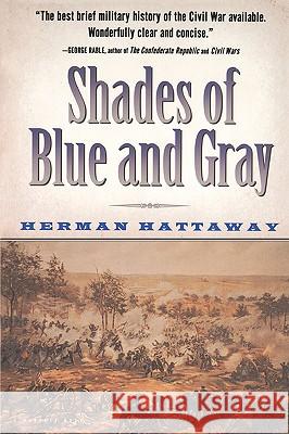 Shades of Blue and Gray Herman Hattaway Hattaway 9780156005906 Harvest Books