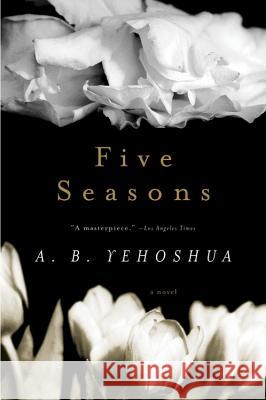 Five Seasons Abraham B. Yehoshua Hillel Halkin 9780156010894 Harvest/HBJ Book