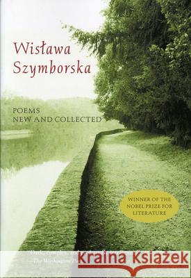 Poems New and Collected Wislawa Szymborska Wisawa Szymborska Clare Cavanagh 9780156011464