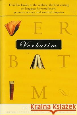 Verbatim: From the Bawdy to the Sublime, the Best Writing on Language for Word Lovers, Grammar Mavens, and Armchair Linguists Erin McKean 9780156012096 Harvest Books