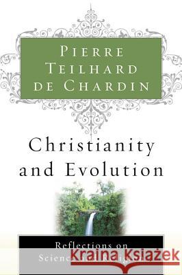 Christianity and Evolution Pierre Teilhar 9780156028189 Harvest/HBJ Book