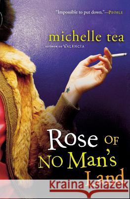 Rose of No Man's Land Michelle Tea 9780156030939 Harvest Books