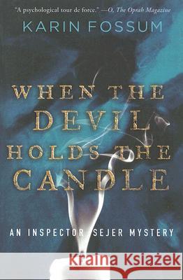 When the Devil Holds the Candle Fossum, Karin David, Felicity 9780156032124 HARVEST BOOKS