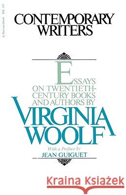 Contemporary Writers: Essays on Twentieth-Century Books and Authors Virginia Woolf Leonard Woolf Jean Guiguet 9780156214506 Harvest/HBJ Book
