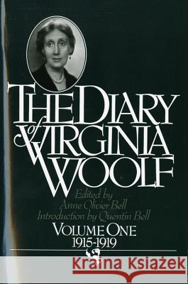 The Diary of Virginia Woolf, Volume 1: 1915-1919 Virginia Woolf Anne O. Bell 9780156260367 Harcourt