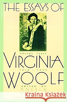 Essays of Virginia Woolf Vol 3 1919-1924: Vol. 3, 1919-1924 Virginia Woolf Andrew McNeillie 9780156290562 Harcourt