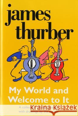 My World-And Welcome to It James Thurber 9780156623445 Harvest Books