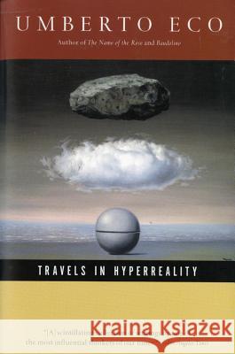 Travels in HyperReality Umberto Eco John Radziewicz William Weaver 9780156913218 Harvest Books