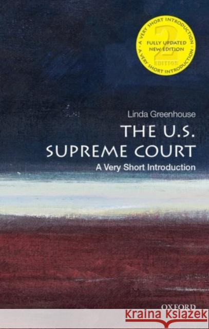 The U.S. Supreme Court: A Very Short Introduction Linda Greenhouse 9780190079819