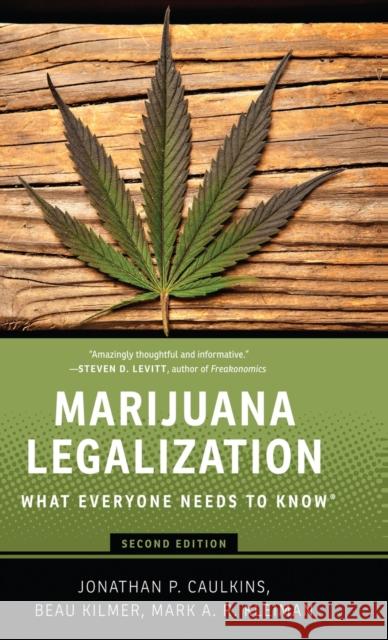 Marijuana Legalization: What Everyone Needs to Know(r) Caulkins, Jonathan P. 9780190262419
