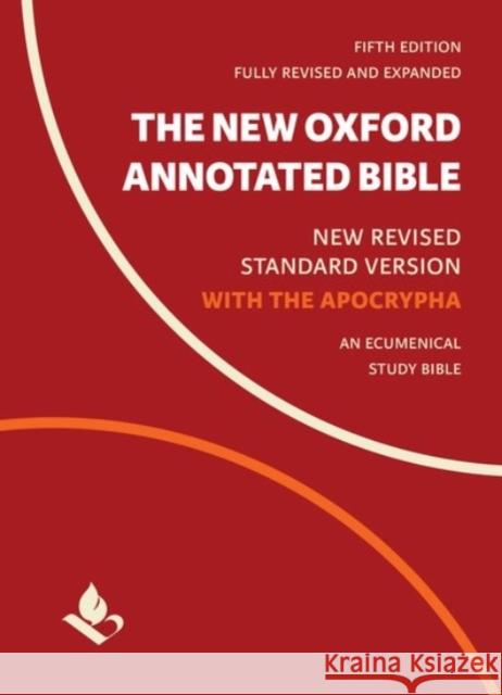 The New Oxford Annotated Bible with Apocrypha: New Revised Standard Version Michael Coogan Marc Brettler Carol Newsom 9780190276089 Oxford University Press Inc