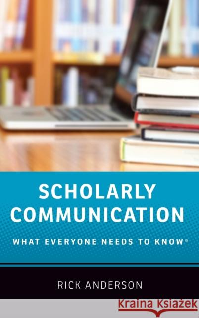 Scholarly Communication Anderson 9780190639440