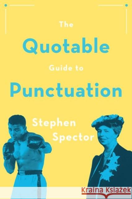 The Quotable Guide to Punctuation Stephen Spector 9780190675547