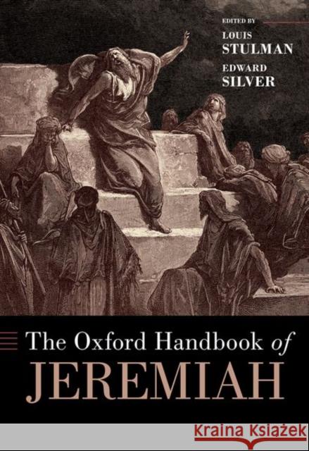 The Oxford Handbook of Jeremiah Louis Stulman Edward Silver 9780190693060