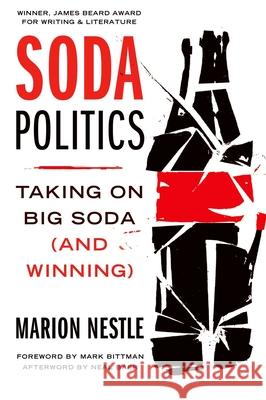 Soda Politics: Taking on Big Soda (and Winning) Marion Nestle 9780190693145