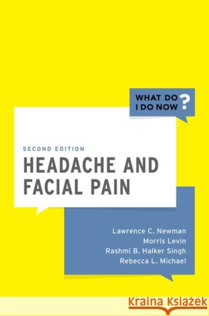 Headache and Facial Pain Lawrence Newman Morris Levin Rashmi Halker 9780190842130