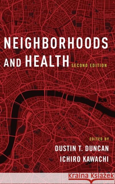 Neighborhoods and Health Dustin T. Duncan Ichiro Kawachi 9780190843496