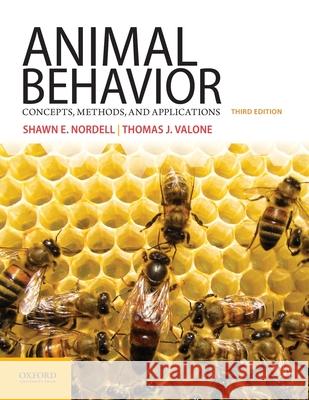 Animal Behavior: Concepts, Methods, and Applications Shawn E. Nordell Thomas J. Valone 9780190924232