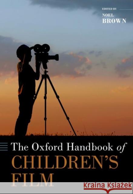 The Oxford Handbook of Childrens Film Brown 9780190939359
