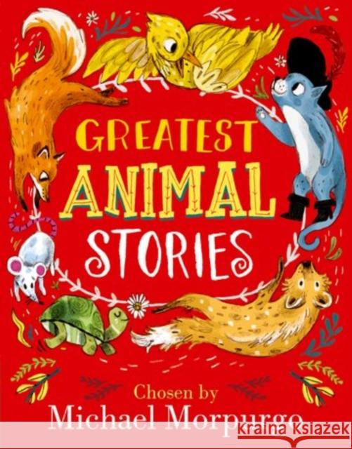 Greatest Animal Stories, Chosen by Michael Morpurgo  Morpurgo, Michael 9780192748621