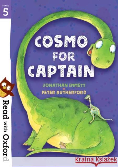 Read with Oxford: Stage 5: Cosmo for Captain Emmett, Jonathan 9780192765291