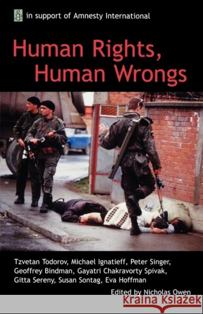 Human Rights, Human Wrongs: The Oxford Amnesty Lectures 2001 Owen, Nicholas 9780192802194 Oxford University Press