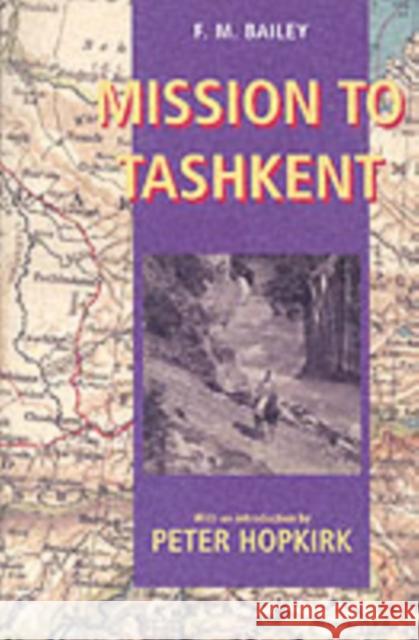 Mission to Tashkent F M Bailey 9780192803870 Oxford University Press