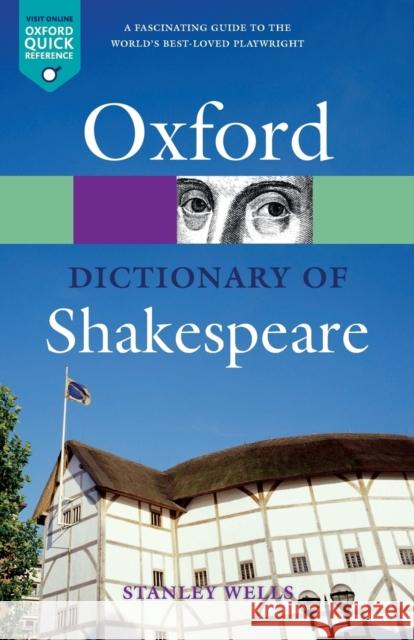 Dictionary of Shakespeare (Reissue) Wells, Stanley 9780192806383