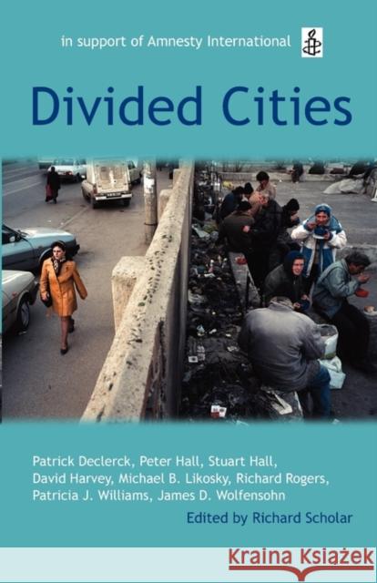 Divided Cities: The Oxford Amnesty Lectures 2003 Scholar, Richard 9780192807083 Oxford University Press