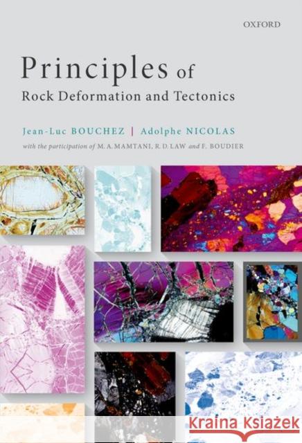 Principles of Rock Deformation and Tectonics Jean-Luc Bouchez Adolphe Nicolas 9780192843876