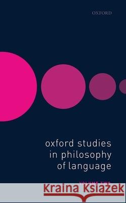 Oxford Studies in Philosophy of Language Volume 2 Ernest Lepore David Sosa 9780192844613