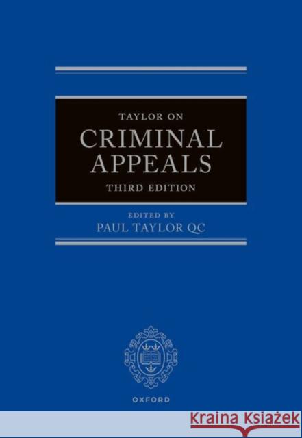 Taylor on Criminal Appeals 3rd Edition Taylor 9780192846044